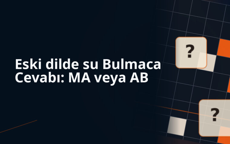 Eski dilde su Bulmaca Cevabı: MA veya AB bulmaca sorusu kapak görseli