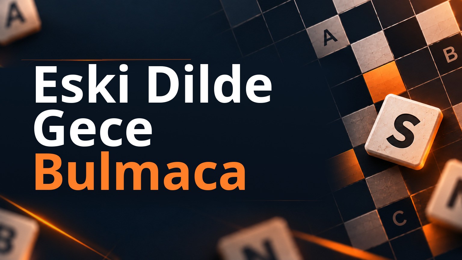 Eski Dilde Gece Bulmaca 1 Eski Dilde Gece Bulmaca
