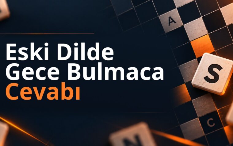 Eski Dilde Gece Bulmaca Cevabı