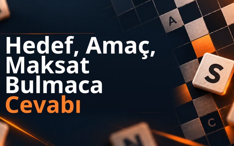 Hedef, Amaç, Maksat Bulmaca Cevabı