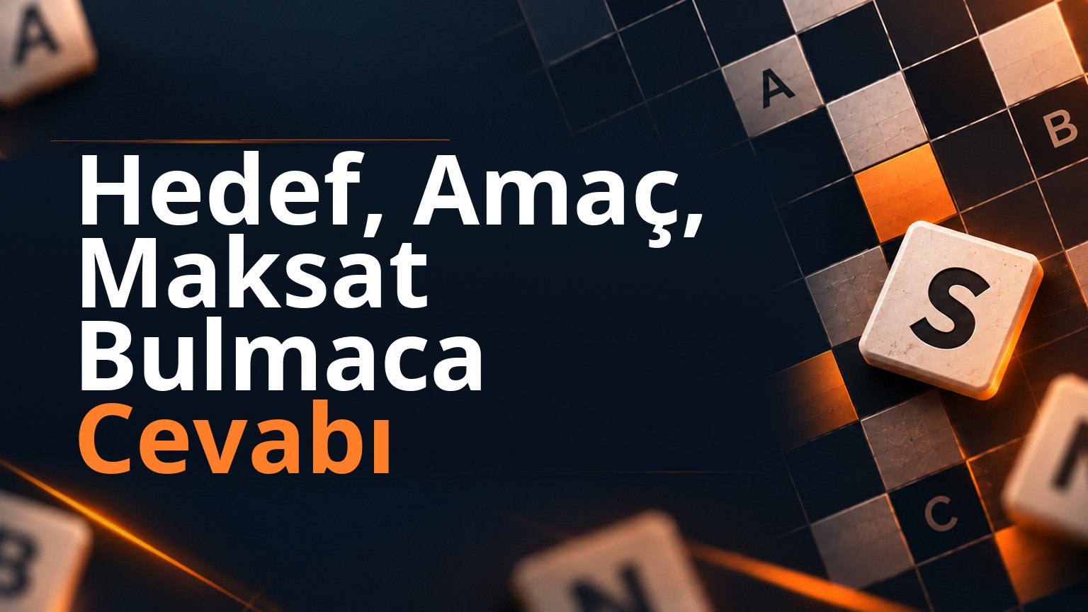 Hedef, Amaç, Maksat Bulmaca Cevabı