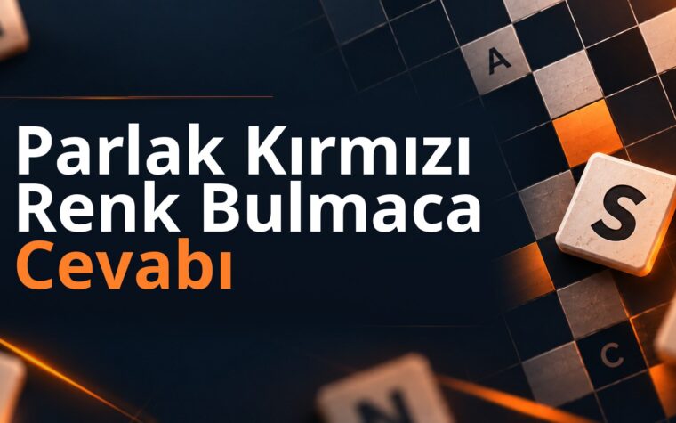 Parlak Kırmızı Renk Bulmaca Cevabı