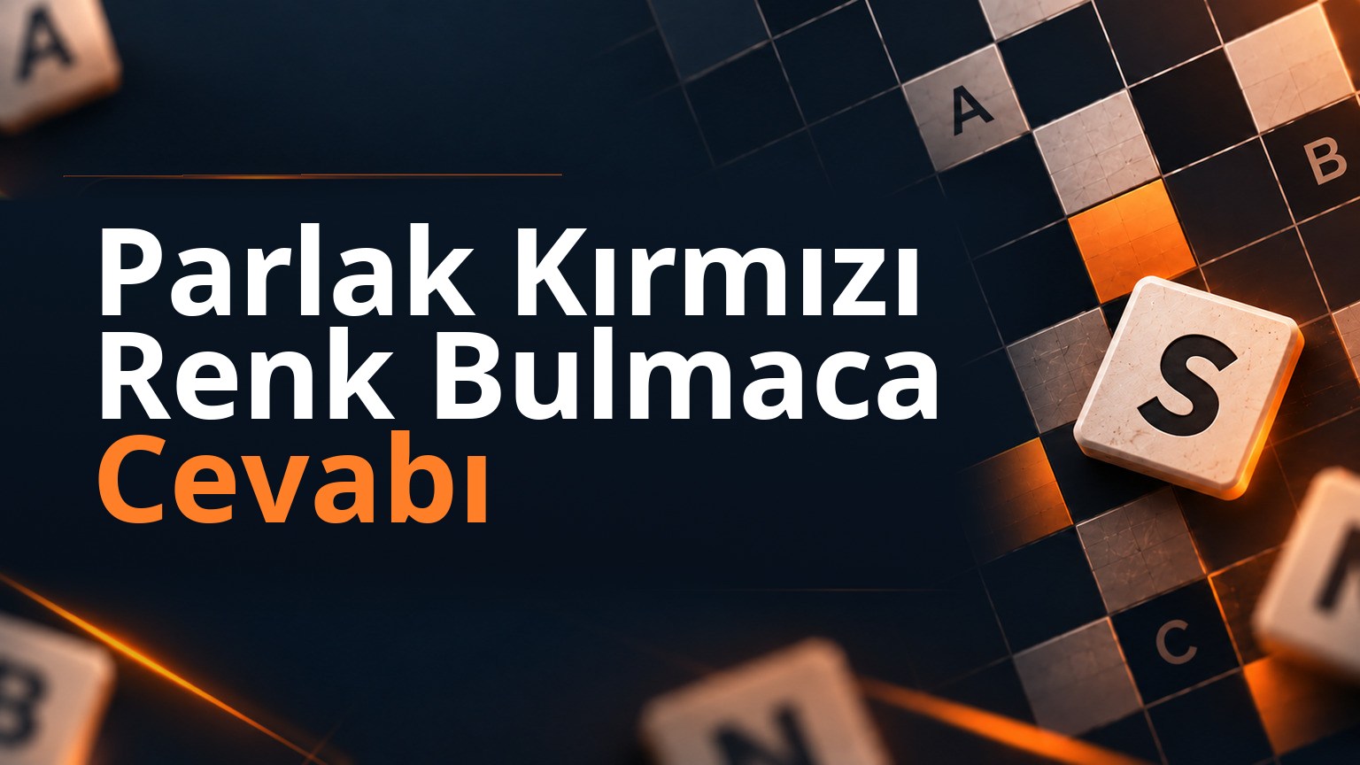 Parlak Kırmızı Renk Bulmaca Cevabı 1 Parlak Kırmızı Renk Bulmaca Cevabı