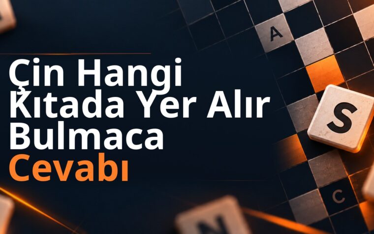 Çin Hangi Kıtada Yer Alır Bulmaca Cevabı