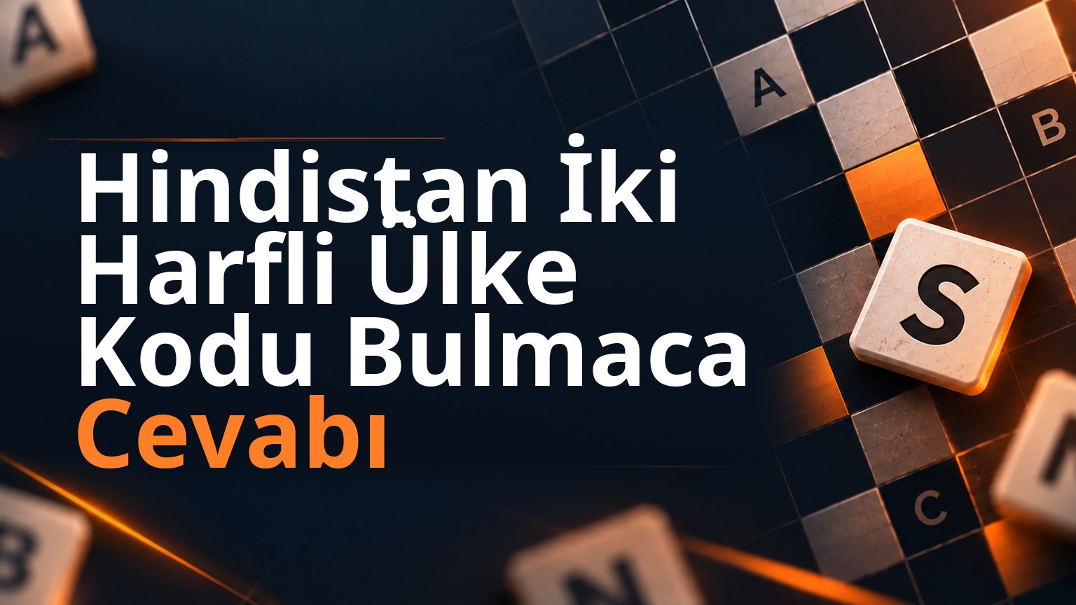 Hindistan İki Harfli Ülke Kodu Bulmaca Cevabı 1 Hindistan İki Harfli Ülke Kodu Bulmaca Cevabı
