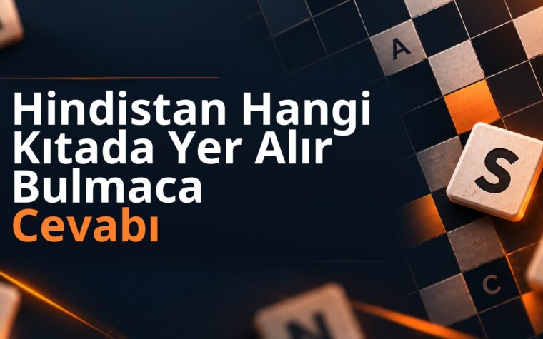 Hindistan Hangi Kıtada Yer Alır Bulmaca Cevabı