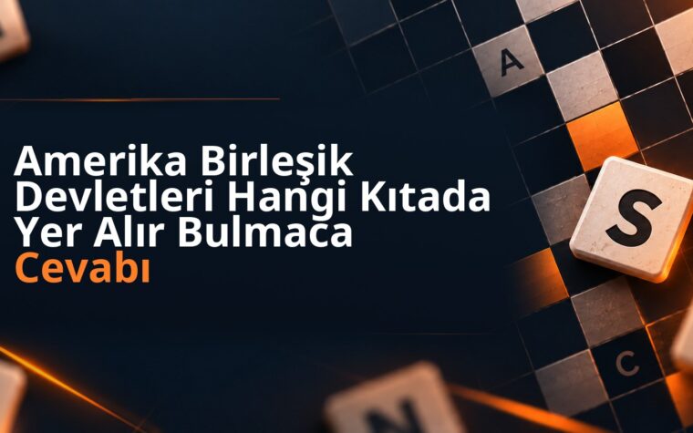 Amerika Birleşik Devletleri Hangi Kıtada Yer Alır Bulmaca Cevabı