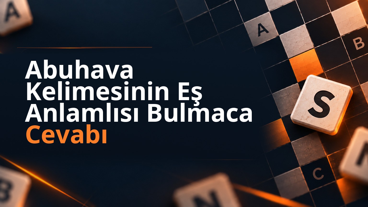 Abuhava Kelimesinin Eş Anlamlısı Bulmaca Cevabı 1 Abuhava Kelimesinin Eş Anlamlısı Bulmaca Cevabı