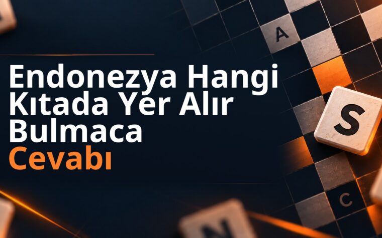 Endonezya Hangi Kıtada Yer Alır Bulmaca Cevabı