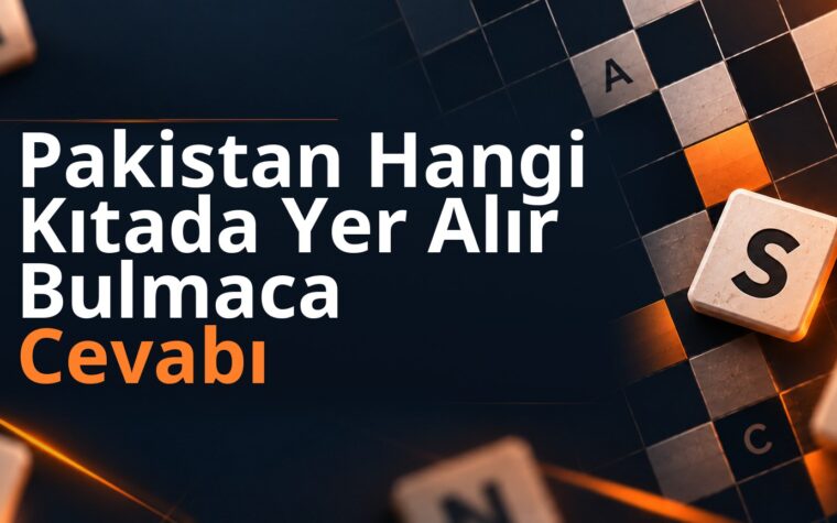 Pakistan Hangi Kıtada Yer Alır Bulmaca Cevabı