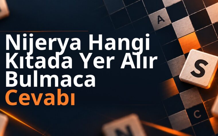 Nijerya Hangi Kıtada Yer Alır Bulmaca Cevabı