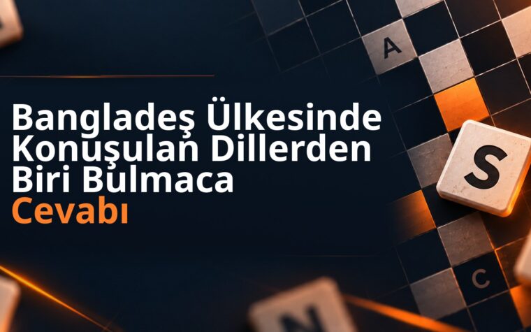 Bangladeş Ülkesinde Konuşulan Dillerden Biri Bulmaca Cevabı