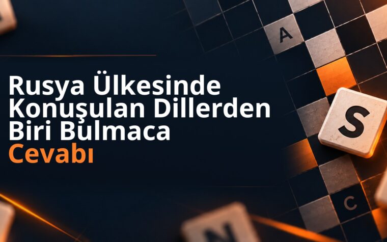 Rusya Ülkesinde Konuşulan Dillerden Biri Bulmaca Cevabı