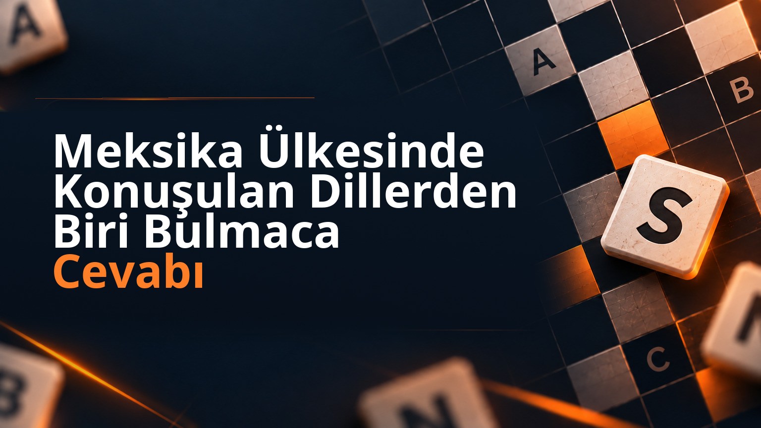 Meksika Ülkesinde Konuşulan Dillerden Biri Bulmaca Cevabı 1 Meksika Ülkesinde Konuşulan Dillerden Biri Bulmaca Cevabı
