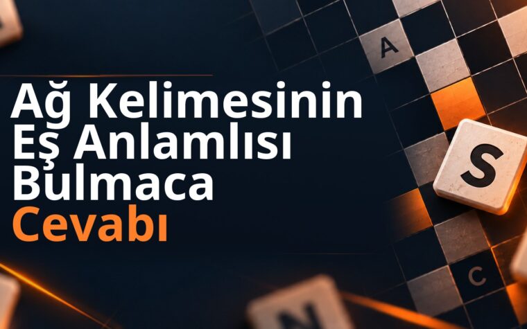 Ağ Kelimesinin Eş Anlamlısı Bulmaca Cevabı