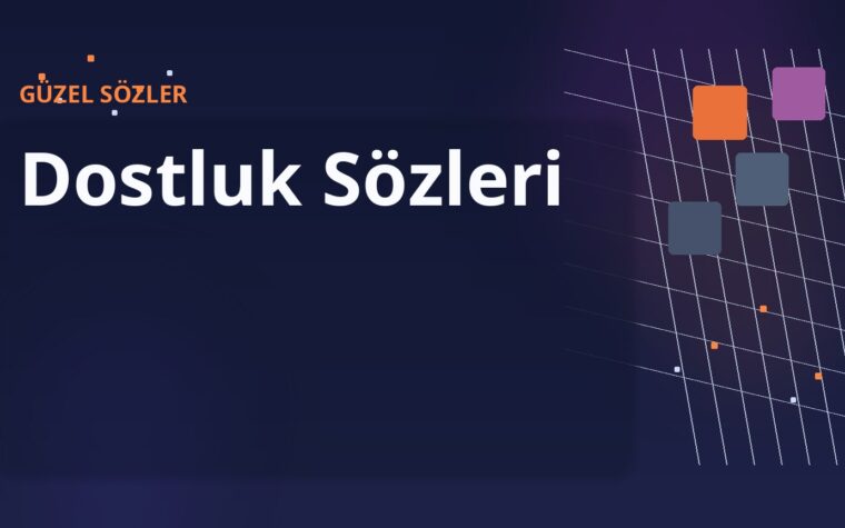 Dostluk Sözleri