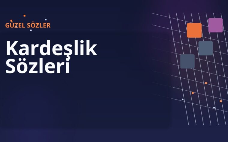 Kardeşlik Sözleri