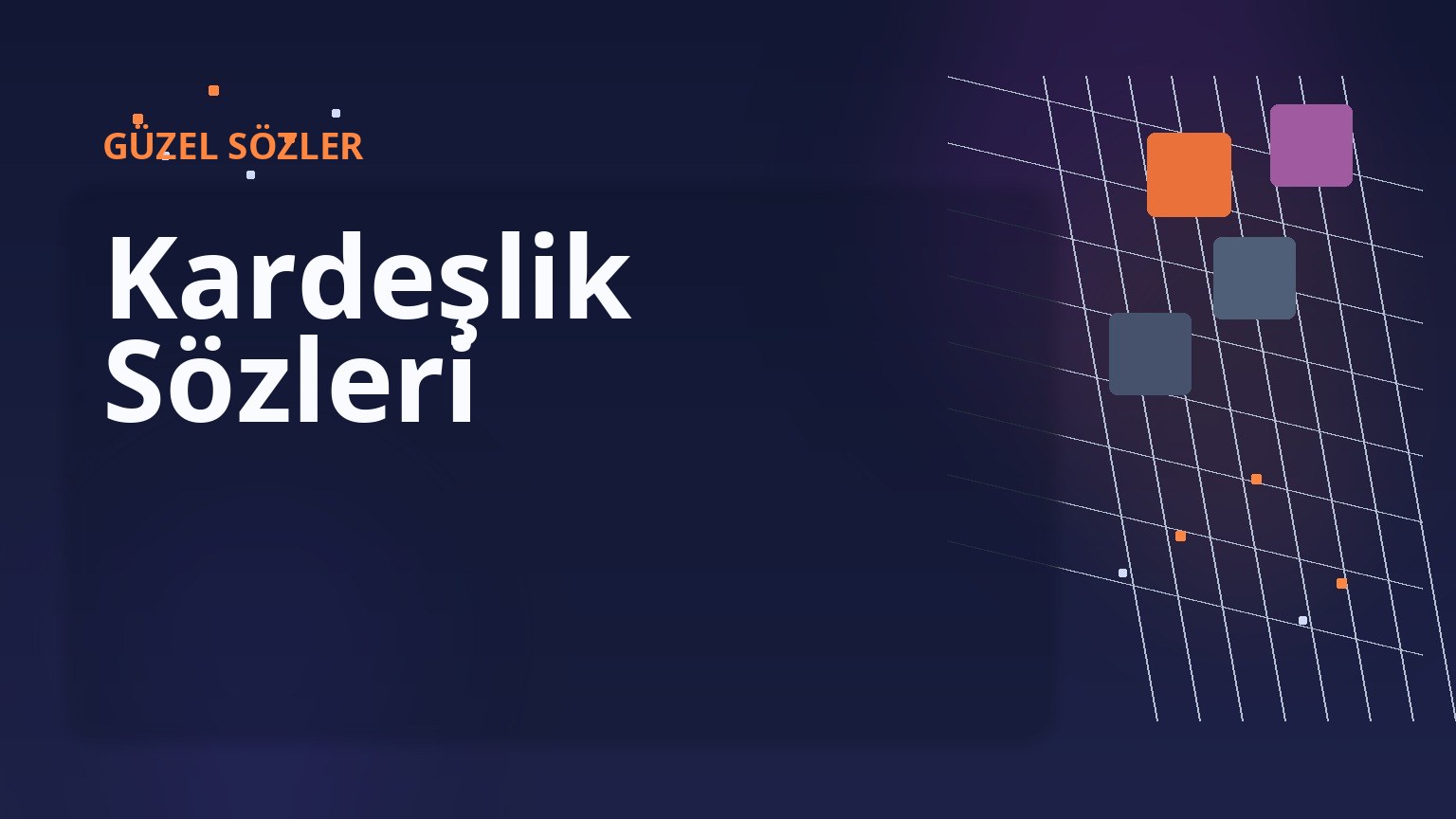 Kardeşlik Sözleri 1 Kardeşlik Sözleri